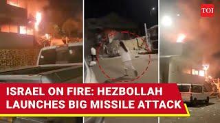 Big Attack On Israel; Hezbollah Missiles Ravage Safed, Homes On Fire, Israelis Flee | Watch