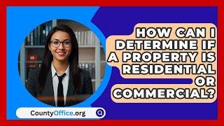 How Can I Determine If a Property Is Residential or Commercial? - CountyOffice.org