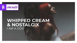 WHIPPED CREAM & Nostalgix - I AM A GOD [Monstercat Official Music Video]