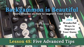 Backgammon: Five Advanced Tips (Lesson 48)