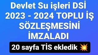 DSİ Devlet Su İşleri genel müdürlüğü 2023 - 2024 toplu iş sözleşmesi imzalandı. zamlı maaşlar