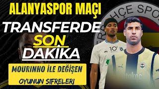 ALANYASPOR MAÇI TARTIŞMALARI - TRANSFERDE SON DAKİKA GELİŞMELERİ