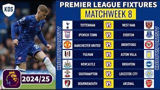 EPL FIXTURES TODAY - MATCHWEEK 8 - PREMIER LEAGUE FIXTURES 2024/25 - EPL FIXTURES 2024-25