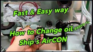 How to change oil ship's Aircon | GEA compressor | Hi Air Korea Makinista | Barko Tv | Kalecky | ETO