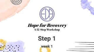 EDA Hope For Recovery Workshop Week 01 Step 01 (Edited)