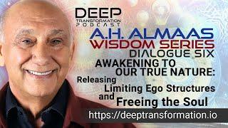 A. H. Almaas Wisdom Series (Dialogue 6) – Awakening to Our True Nature