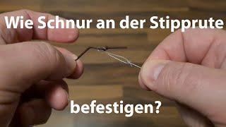 WIE SCHNUR AN DER STIPPRUTE BEFESTIGEN? RUTENSPITZEN AUS CHINA. VIDEO MIT MUSIK.