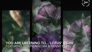 Lotus - jw. (feat. Joseph Anidjar & Denny Copf)