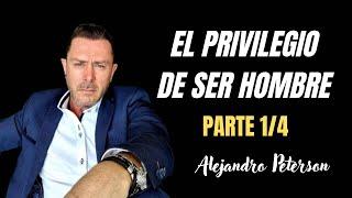 El Privilegio De Ser Hombre (Audiolibro) - Alejandro Peterson