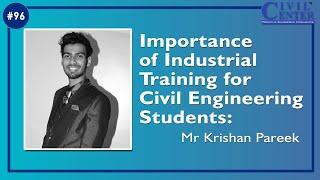 Importance of Industrial Training for Civil Engineering Students: Mr  Krishan Pareek