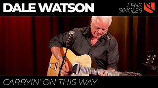 Carryin' On This Way | Dale Watson