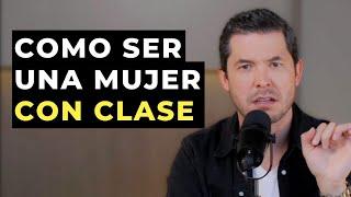 4 GESTOS ELEGANTES QUE TE HACEN UN A MUJER CON CLASE | JORGE LOZANO H.