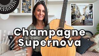 Champagne Supernova Guitar Lesson - Oasis Guitar Tutorial [Chords and Play Along!]