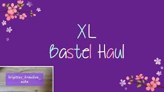 XL Haul - Craftelier, Monis Bastelkiste, Mennys Bastelshop, Kreativbunt