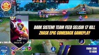 DARK SISTEM! TEAM FEED SELISIH 17 KILL, ZHASK EPIC COMEBACK GAMEPLAY #zhasktop1global #zhaskgameplay