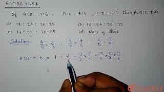 If A:B=2:3 , B:C = 4:5, C:D = 6:7. then A : B : C : D is- | CLASS 14 | PRACTICE SET-8 | MATHS | ...