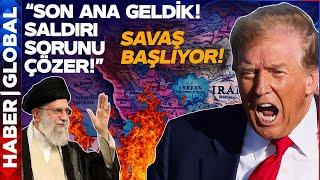 İRAN ALARMDA! Trump "Son Ana Geldik" Dedi Savaş Kapıda!