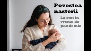 Nasterea la stat in vreme de pandemie. Povestea mea