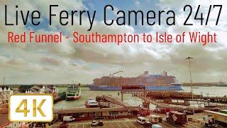 Ferry Cam - Southampton to Cowes Isle of Wight Red Funnel (Live Camera 24/7 )