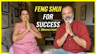 FENG SHUI FOR SUCCESS PART - 1| Ft. Dilnavaz Irani