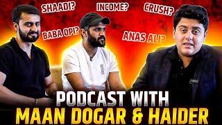 PODCAST WITH MAAN DOGAR & HAIDER | TZ PODCAST