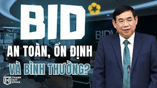 Cổ Phiếu BID, An Toàn, Ổn Định Và Bình Thường? @t_huystock