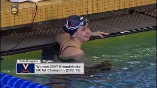 NCAA WOMEN'S SWIMMING : KATE DOUGLASS (VIRGINIA) BEATS AMERICAN AND NCAA RECORD IN 200BREAST