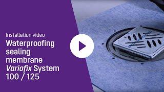 Installation video - waterproofing sealing membrane Variofix System 100 / 125