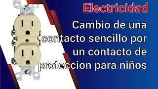 Cambio de una contacto sencillo por un contacto de proteccion para niños