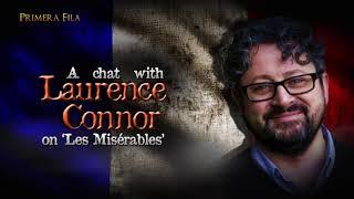 Interview with Laurence Connor about 'Les Misérables'