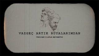 Mavi Gri & Ufuk Beydemir - Vazgeç Artık Rüyalarımdan (Lyric Video) @beydemirufuk