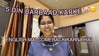 KYU NHI HO RHA ENGLISH MAI COMEBACK || 5 days successfully wasted  #class12th #boards