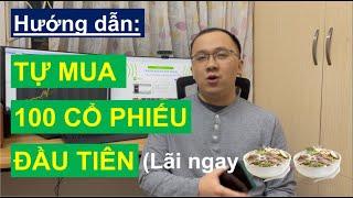 Hướng dẫn: Tự mua 100 cổ phiếu đầu tiên