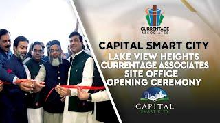 Currentage Associates Site Office Opening Ceremony at Lake View Heights, Capital Smart City