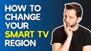 How to Change Your Smart TV Region — Updated in 2024