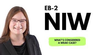 What's considered a weak EB-2 NIW case?