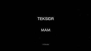 TEKSIDR - МАМ (текст)