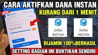 DANA INSTAN || CARA AKTIFKAN DANA INSTAN SUPAYA BISA PINJAM UANG DI DANA LANGSUNG CAIR