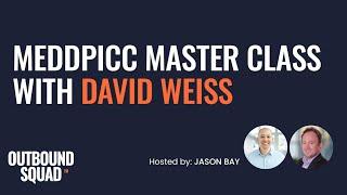 MEDDPICC Master Class with David Weiss