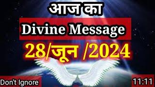 🟢aaj ka divine message 28 June 2024 l aaj ka Divine Message l magical life with khushbu