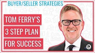 Tom Ferry's 3 Step Plan for Success to Realtors | Keeping Current Matters