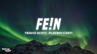 Travis Scott - FE!N (Lyrics) ft. Playboi Carti & Sheck West