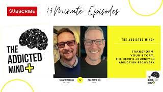 TAM+ Episode 24: Transform Your Story: The Hero’s Journey in Addiction Recovery