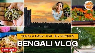 Quick and Easy Recipes ~ Healthy Recipes | Bengali Vlog | Life in India | Indian Vlogger Swaralipi