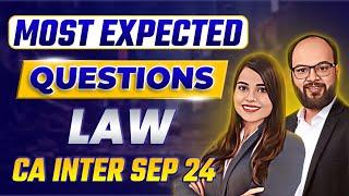 Most Expected Questions Law CA Inter Sep 24 | How to Pass in CA Inter Law | Law Important Questions