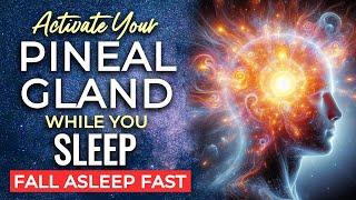 PINEAL Gland ACTIVATION Deep SLEEP Hypnosis 8 Hrs  Open to Higher Consciousness, Divine Connection.