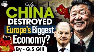 China’s Economic Warfare | How China Weakened Germany’s Economy? | UPSC GS2 GS 3