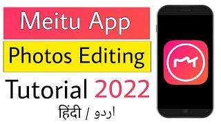 Meitu App Photo Editing Tutorial 2022 || Meitu App se Photos Edit Kaise Kare?