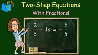 How To Solve Two Step Equations With Fractions | Math Defined with Mrs. C | 7.EE.B.4