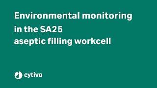 Environmental monitoring in the SA25 aseptic filling workcell